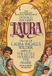 Laura: The Life of Laura Ingalls Wilder (Donald Zochert)