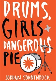 Drums, Girls and Dangerous Pie (Jordan Sonnenblick)