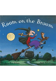 Room on the Broom (Julia Donaldson)