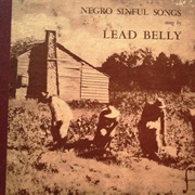 Lead Belly - Negro Sinful Songs