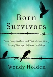 Born Survivors (Wendy Holden)