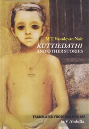 Kuttiedathi and Other Stories (M.T. Vasudevan Nair)