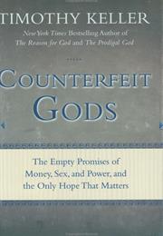 Counterfeit Gods by Tim Keller