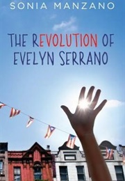 The Revolution of Evelyn Serrano (Sonia Manzano.)