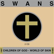 Swans- World of Skin