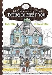 Dying to Meet You (Kate Klise)