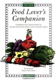 Food Lover&#39;s Companion: Comprehensive Definitions of Over 3000 Food, Wine, and Culinary Terms (Sharon Tyler Herbst)
