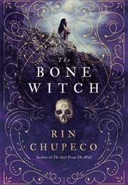 The Bone Witch (Rin Chupeco)