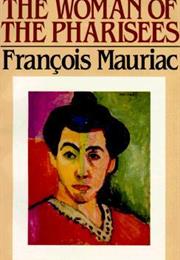 Woman of the Pharisees Francois Mauriac