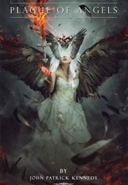 Plague of Angels (John Patrick Kennedy)