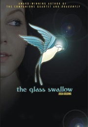 The Glass Swallow (Julia Golding)
