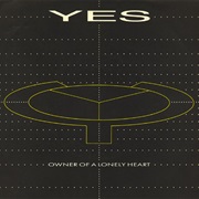 Owner of a Lonely Heart - Yes