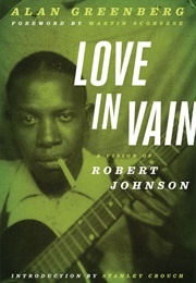 Love in Vain: A Vision of Robert Johnson (Alan Greenberg)