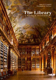 The Library: A World History (James W.P. Campbell)