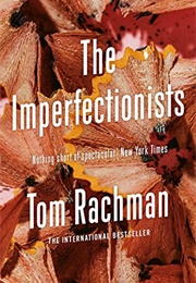 The Imperfectionists (Tom Rachman)