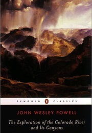 The Exploration of the Colorado River and Its Canyons (John Wesley Powell)