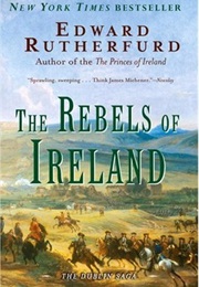 The Rebels of Ireland (Edward Rutherfurd)