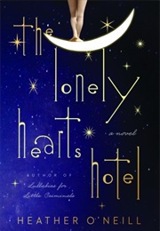 The Lonely Hearts Hotel (Heather O&#39;Neill)