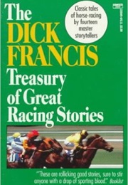 Dick Francis Treasury of Great Racing Stories (Dick Francis)