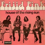 House of the Rising Sun - Frijid Pink