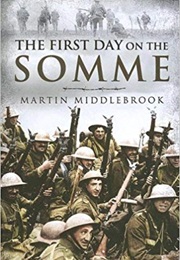 The First Day on the Somme (Martin Middlebrook)