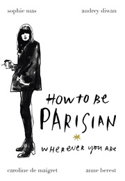 How to Be Parisian (Anne Berest)