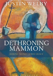 Dethroning Mammon (Justin Welby)