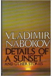 Details of a Sunset and Other Stories (Vladimir Nabokov)