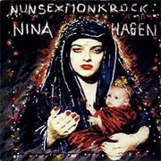 Nina Hagen ∆ NUNSEXMONKROCK