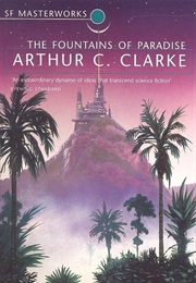 The  Fountains of Paradise (Arthur C Clarke)