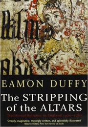 The Stripping of the Altars (Eamon Duffy)