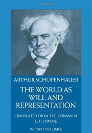 The World as Will and Representation (Arthur Schopenhauer)