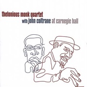 John Coltrane / Thelonious Monk - At Carnegie Hall