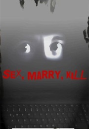 Sex, Marry, Kill (Todd Travis)