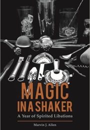 Magic in a Shaker (Marvin J Allen)