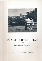 Images of Durham (Royston Thomas)