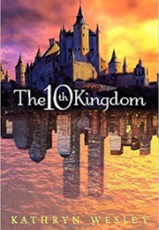 The 10th Kingdom (Kathryn Wesley)