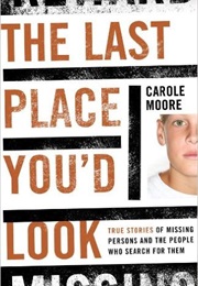 The Last Place You&#39;d Look (Carole Moore)