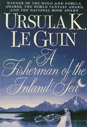 A Fisherman of the Inland Sea (Ursula Leguin)