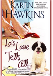 Lois Lane Tells All (Karen Hawkins)