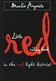 Little Red Riding Hood in the Red Light District (Manlio Argueta)
