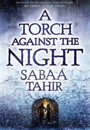 A Torch Against the Night (Sabaa Tahir)