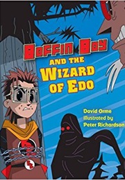 Boffin Boy and the Wizard of Edo (David Orme)