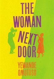 The Woman Next Door (Yewande Omotoso)