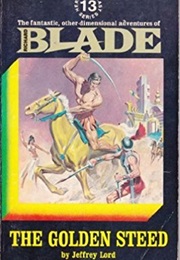 The Golden Steed (Richard Blade #13) (Jeffrey Lord)