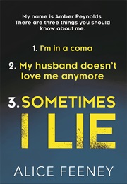 Sometimes I Lie (Alice Feeney)