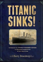 Titanic Sinks! (Barry Denenberg)