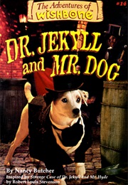 The Adventures of Wishbone: Dr. Jekyll and Mr. Dog (Nancy Butcher)