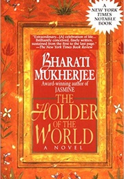The Holder of the World (Bharati Mukherjee)