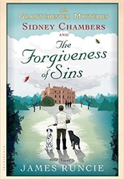 Sidney Chambers and the Forgiveness of Sins (James Runcie)